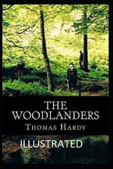 Paperback The Woodlanders( Illustrated edition) Book