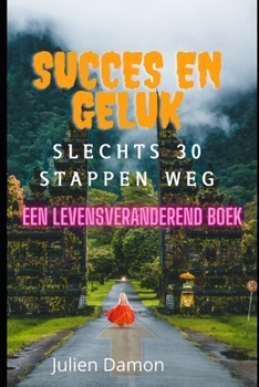Succes en geluk: Een levensveranderend boek