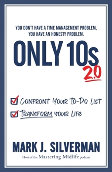 Paperback Only 10s 2.0: Confront Your To-Do List and Transform Your Life Book