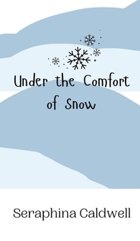 Hardcover Under the Comfort of Snow Book