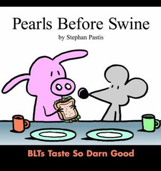 Paperback Pearls Before Swine: Blts Taste So Darn Good Book