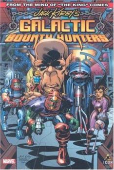 Hardcover Jack Kirby's Galactic Bounty Hunters - Volume 1 Book