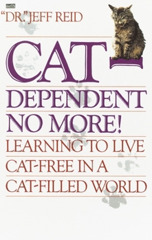 Paperback Cat-Dependent No More!: Learning to Live Cat-Free in a Cat-Filled World Book