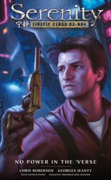 Hardcover Serenity: No Power in the 'Verse (Serenity: Firefly Class 03-K64) Book