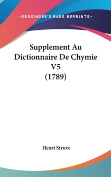Hardcover Supplement Au Dictionnaire de Chymie V5 (1789) [French] Book
