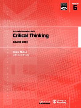 Critical Thinking: University Foundation Study Course Book - Book #6 of the Transferable Academic Skills Kit (TASK)