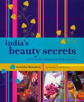 Paperback India's Beauty Secrets: Natural Beauty Solutions for Body and Soul Book