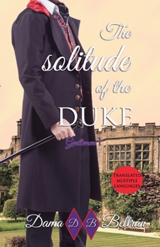The solitude of the Duke: A perfect love story (Gentlemen)