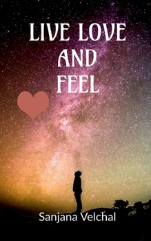 Paperback Live, Love and Feel Book
