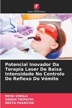 Paperback Potencial Inovador Da Terapia Laser De Baixa Intensidade No Controlo Do Reflexo Do Vómito [Portuguese] Book