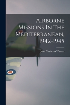 Paperback Airborne Missions In The Mediterranean, 1942-1945 Book