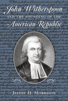 Paperback John Witherspoon and the Founding of the American Republic: Catholicism in American Culture Book
