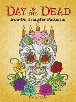 Paperback Day of the Dead Iron-On Transfer Patterns Book