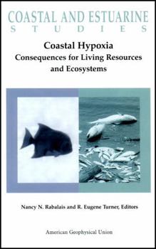 Coastal Hypoxia: Consequences for Living Resources and Ecosystems (Coastal and Estuarine Sciences)