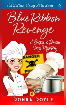 Blue Ribbon Revenge: Christian Cozy Mystery