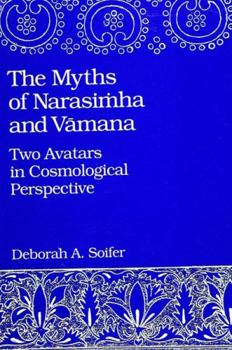 Hardcover The Myths of Narasimha and Vamana: Two Avatars in Cosmological Perspective Book