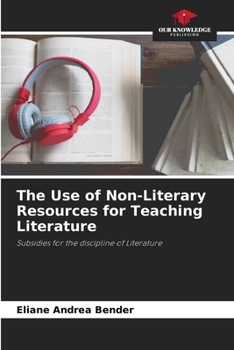 Paperback The Use of Non-Literary Resources for Teaching Literature Book