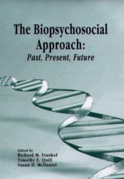 Hardcover The Biopsychosocial Approach: Past, Present, Future Book