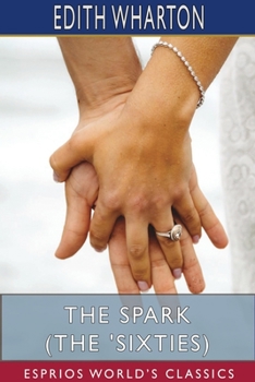 Paperback The Spark (The 'Sixties) (Esprios Classics) Book