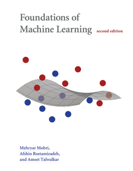 Foundations of Machine Learning - Book  of the Adaptive Computation and Machine Learning