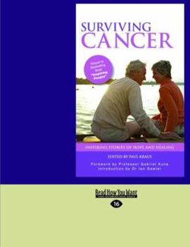 Paperback Surviving Cancer: Inspiring Stories of Hope and Healing Book