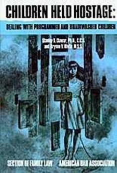 Paperback Children Held Hostage: Dealing With Programmed and Brainwashed Children Book