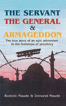 Paperback The Servant, the General and Armageddon Book