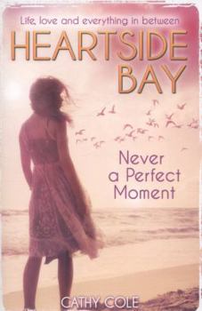 Paperback Never A Perfect Moment (Heartside Bay) Book