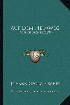 Paperback Auf Dem Heimweg: Neue Gedichte (1891) [German] Book