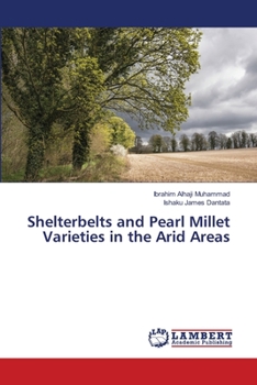 Paperback Shelterbelts and Pearl Millet Varieties in the Arid Areas Book