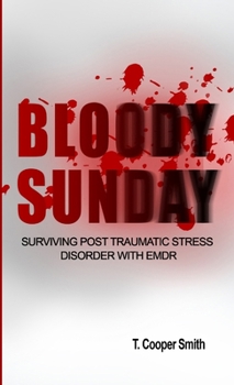Paperback Bloody Sunday Surviving Post Traumatic Stress Disorder With EMDR Book