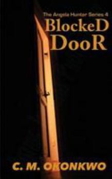 Blocked Door - Book #4 of the Angela Hunter