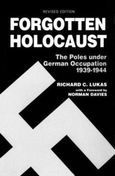 Paperback Forgotten Holocaust: The Poles Under German Occupation, 1939-1944 Book