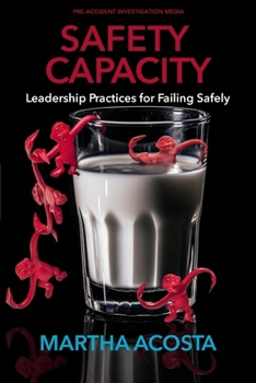 Paperback Safety Capacity: Leadership Practices for Failing Safely Book