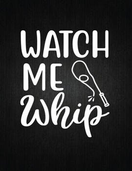 Paperback Watch Me Whip: Recipe Notebook to Write In Favorite Recipes - Best Gift for your MOM - Cookbook For Writing Recipes - Recipes and Not Book