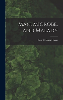 Hardcover Man, Microbe, and Malady Book