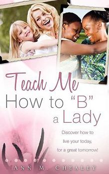 Paperback Teach Me How to "B" a Lady Book
