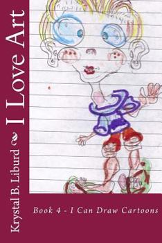 Paperback I Love Art: Book 4 - I Can Draw Cartoons Book