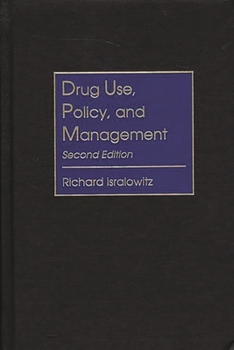 Hardcover Drug Use, Policy, and Management: Second Edition Book