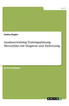 Paperback Ausdauertraining: Trainingsplanung Mesozyklus mit Diagnose und Zielsetzung [German] Book