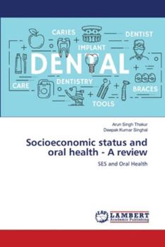 Paperback Socioeconomic status and oral health - A review Book