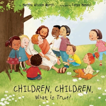 Paperback Children, Children, What Is True? Book