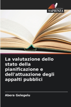 Paperback La valutazione dello stato della pianificazione e dell'attuazione degli appalti pubblici [Italian] Book
