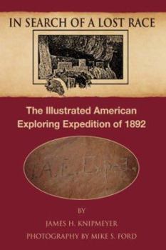 Paperback In Search Of A Lost Race: The Illustrated American Exploring Expedition of 1892 Book