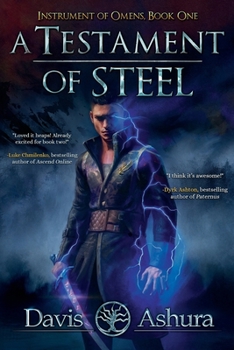 A Testament of Steel - Book #1 of the Instrument Of Omens