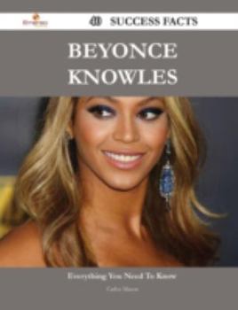 Beyonce Knowles 40 Success Facts - Everything You Need to Know about Beyonce Knowles