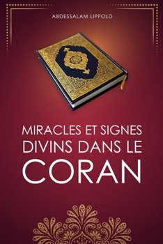 Paperback Miracles et signes divins dans le Coran [French] Book