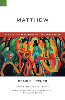 Matthew (IVP New Testament Commentary Series) - Book #1 of the IVP New Testament Commentary