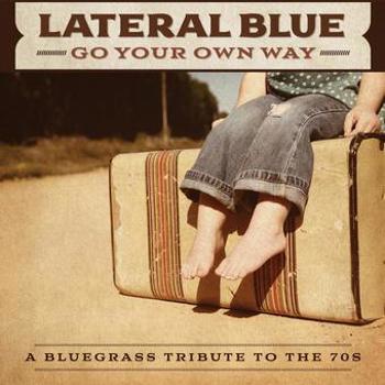 Music - CD Go Your Own Way: A Bluegrass Tribute to the 70s Book