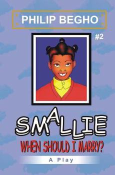 Paperback Smallie 2: When Should I Marry?: Smallie Play Series Book